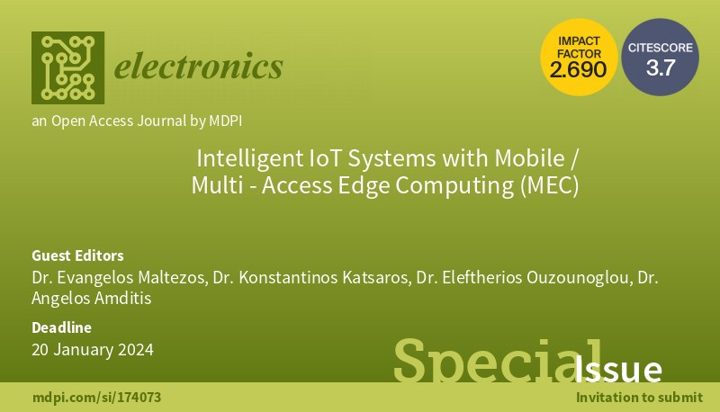 Read more about the article Call for contributions to the Special Issue “Intelligent IoT Systems with Mobile/Multi-Access Edge Computing (MEC)” led by I-Sense researchers